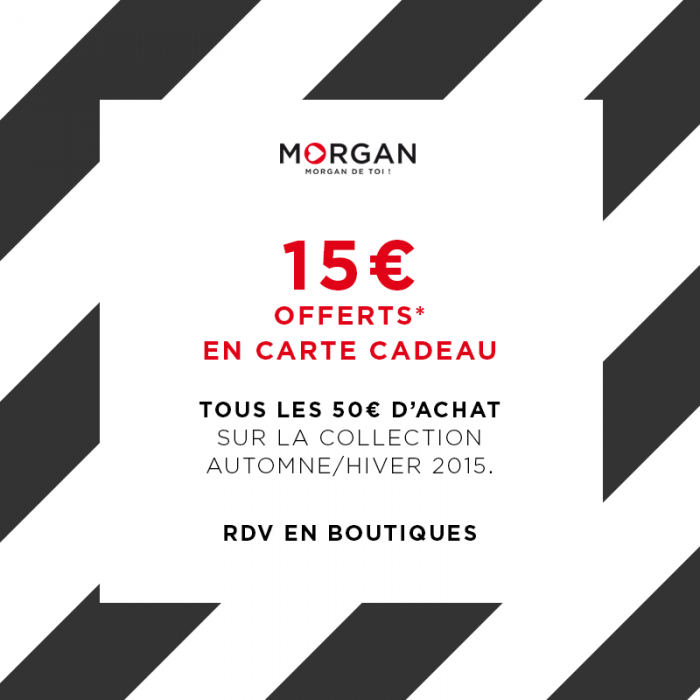 15€ offerts sur la collection automne hiver Morgan