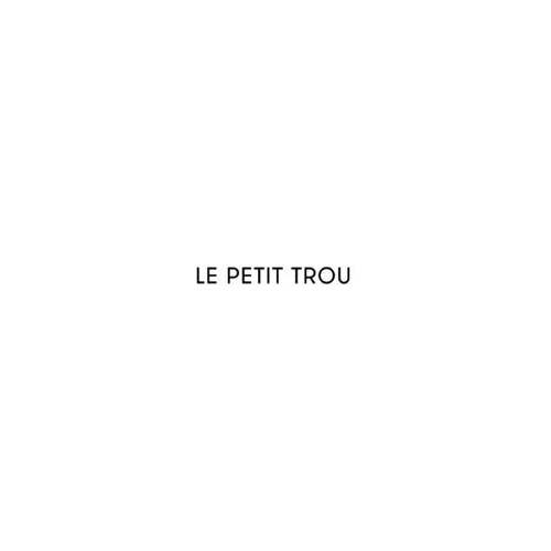 Le Petit Trou